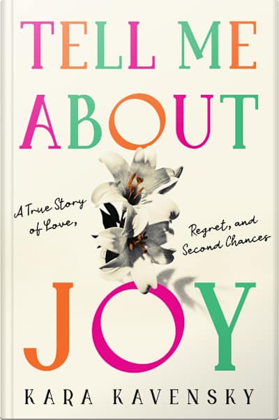Book cover for Tell Me About Joy by Kara Kavensky