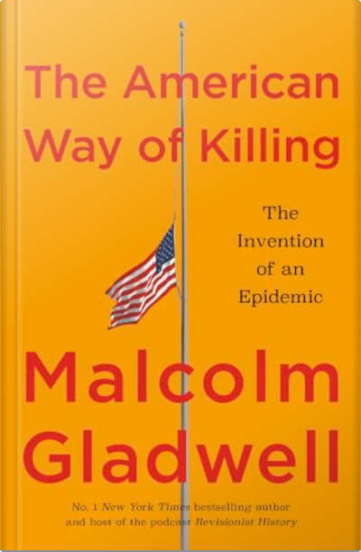 Book cover for The American Way of Killing by Malcolm Gladwell