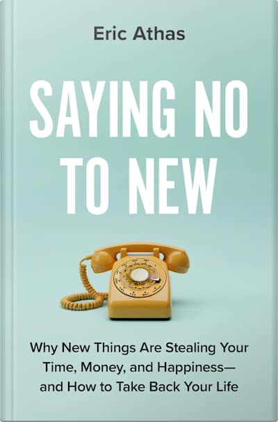 Book cover for Saying No to New by Eric Athas