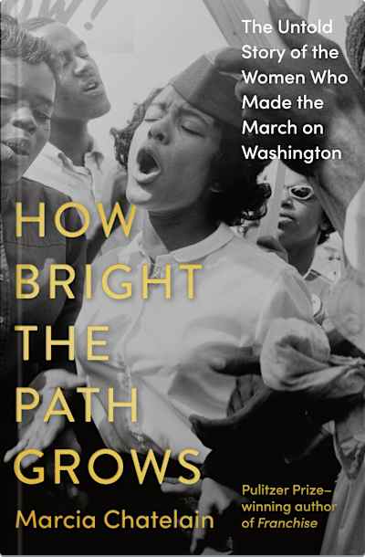 Book cover for How Bright the Path Grows by Marcia Chatelain