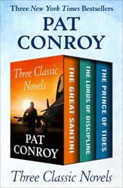 Pat Conroy: Three Classic Novels in One Collection