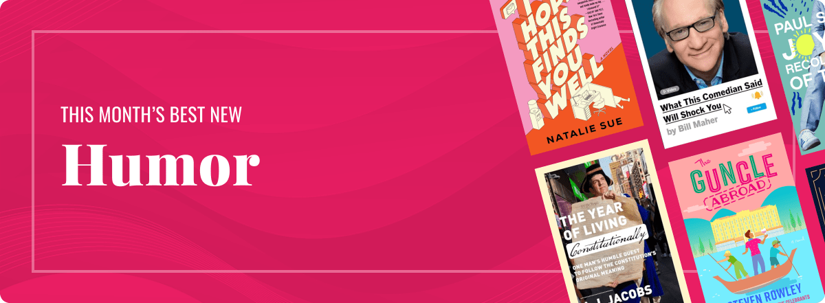 This Month's Best New Humor