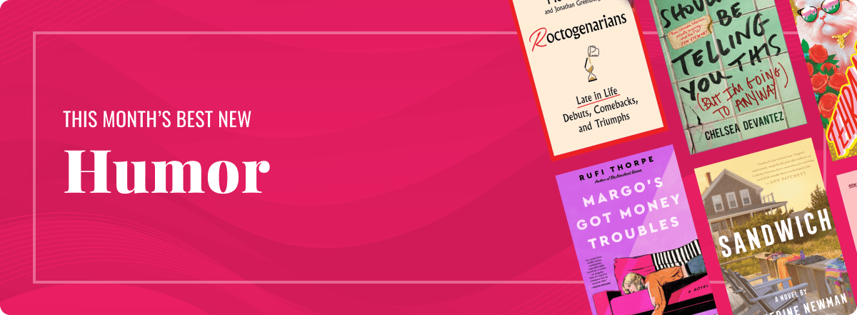 This Month's Best New Humor