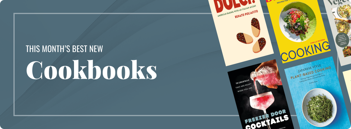This Month's Best New Cookbooks