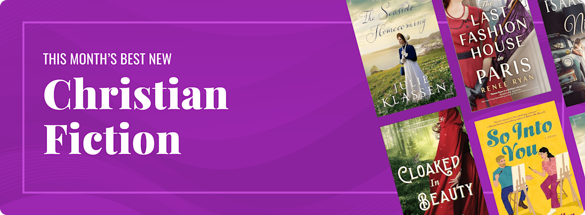 This Month's Best New Christian Fiction