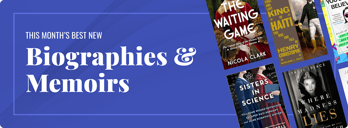 This Month's Best New Biographies & Memoirs