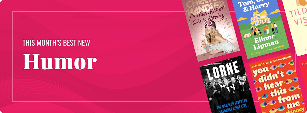 This Month's Best New Humor