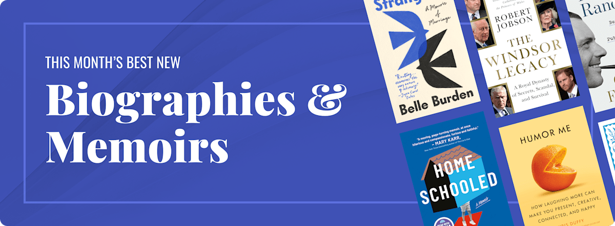This Month's Best New Biographies & Memoirs