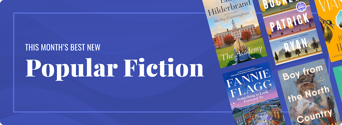 This Month's Best New Popular Fiction