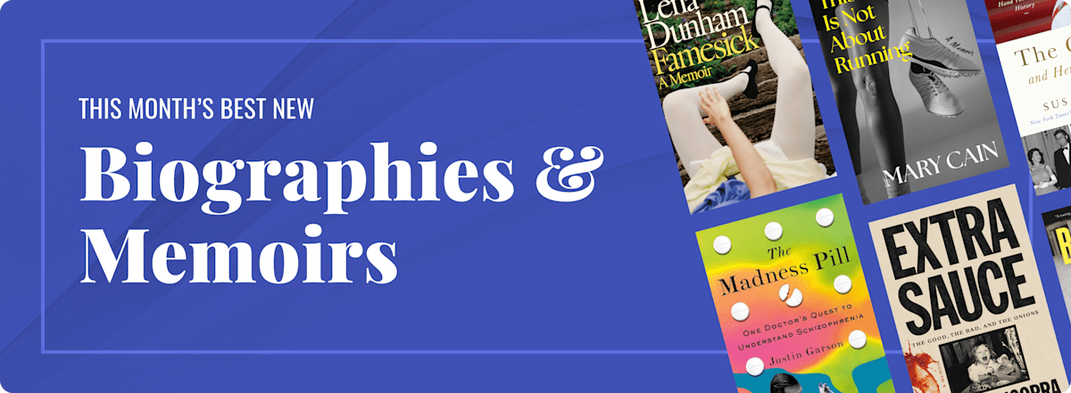 This Month’s Best New Biographies & Memoirs