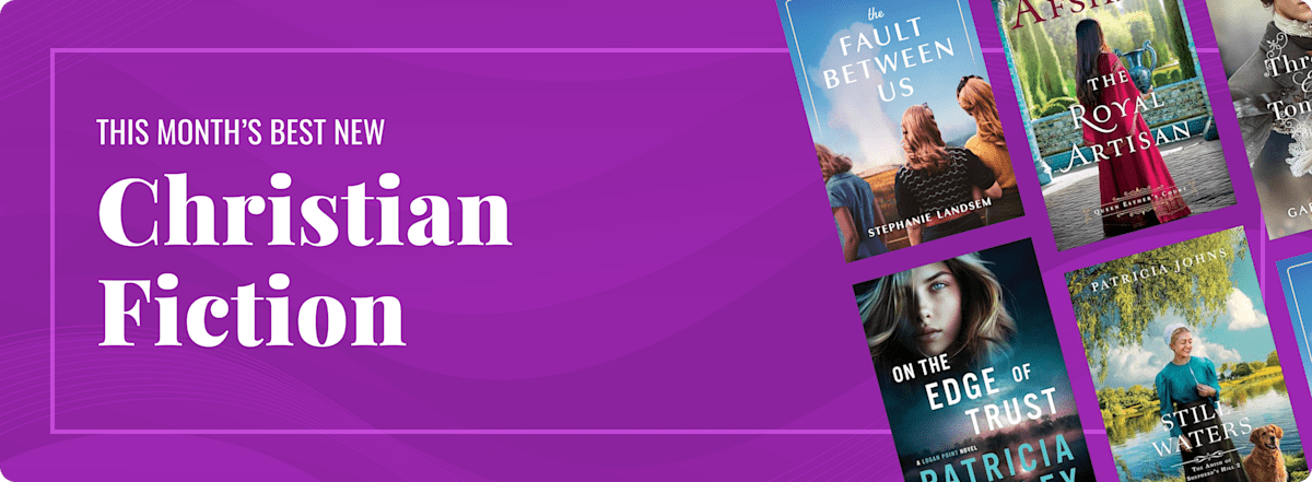 This Month’s Best New Christian Fiction