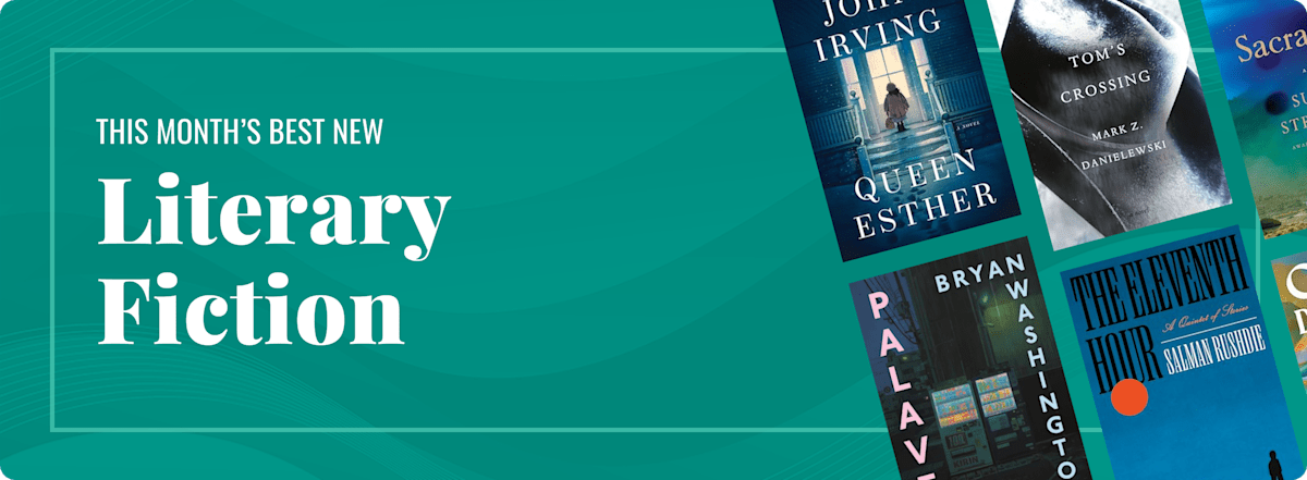 This Month’s Best New Literary Fiction