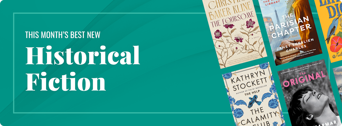 This Month’s Best New Historical Fiction