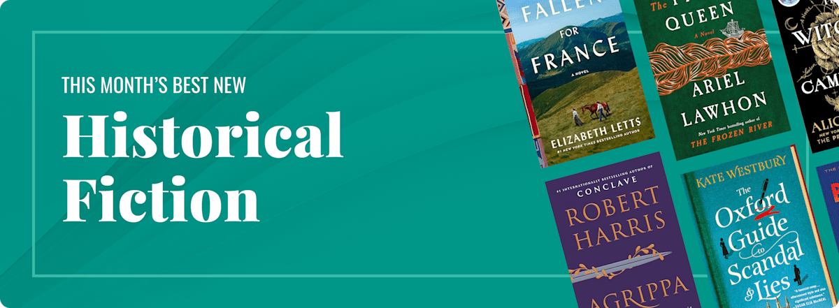 This Month’s Best New Historical Fiction