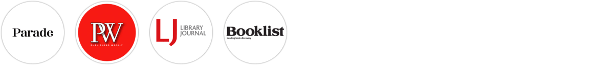 Parade, Publishers Weekly, Library Journal, Booklist