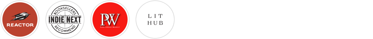 Reactor, Indie Next List, Publishers Weekly, Literary Hub
