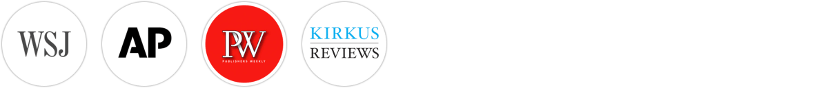 The Wall Street Journal, Associated Press, Publishers Weekly, Kirkus Reviews