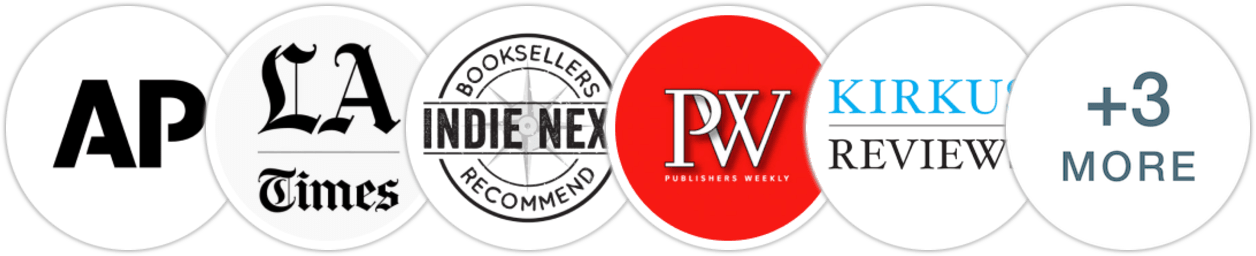 Associated Press, Los Angeles Times, Indie Next List, Publishers Weekly, Kirkus Reviews, Booklist, Electric Literature, Literary Hub