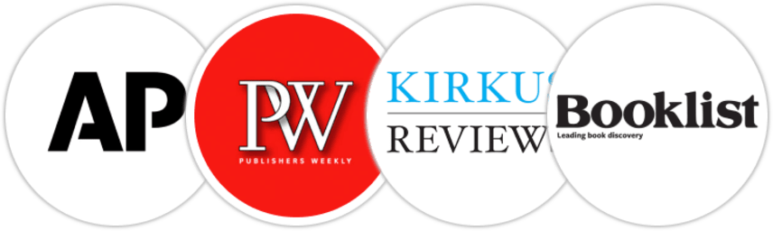 Associated Press, Publishers Weekly, Kirkus Reviews, Booklist