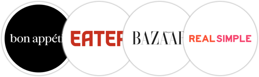 Bon Appétit, Eater, Harper's Bazaar, Real Simple
