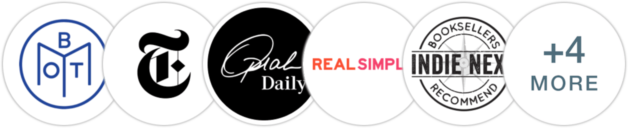 Book of the Month, The New York Times/The New York Times Book Review, Oprah Daily, Real Simple, Indie Next List, Publishers Weekly, Kirkus Reviews, Library Journal, Booklist