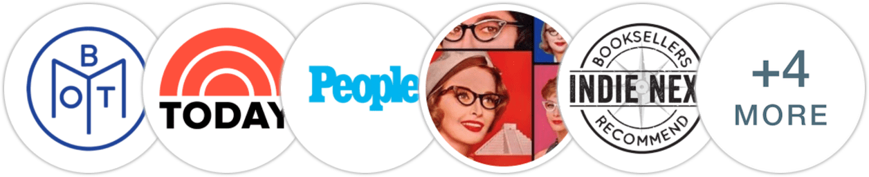 Book of the Month, TODAY Show, People, Smart Bitches Trashy Books, Indie Next List, Publishers Weekly, Kirkus Reviews, Library Journal, Booklist