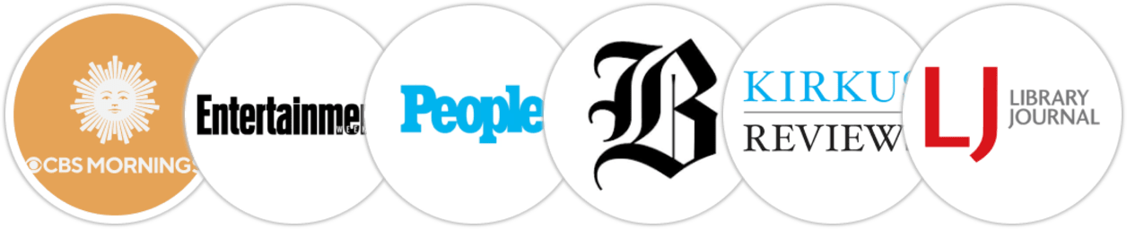 CBS Mornings, Entertainment Weekly, People, The Boston Globe, Kirkus Reviews, Library Journal