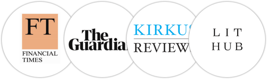 Financial Times, The Guardian, Kirkus Reviews, Literary Hub
