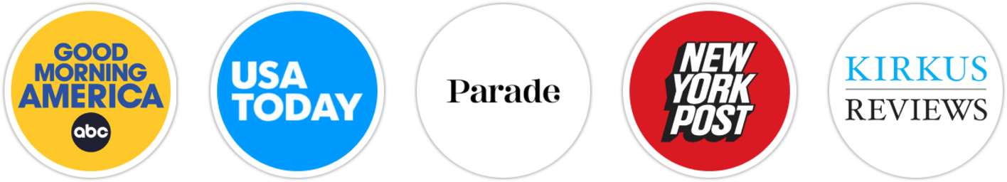 Good Morning America, USA Today, Parade, New York Post, Kirkus Reviews