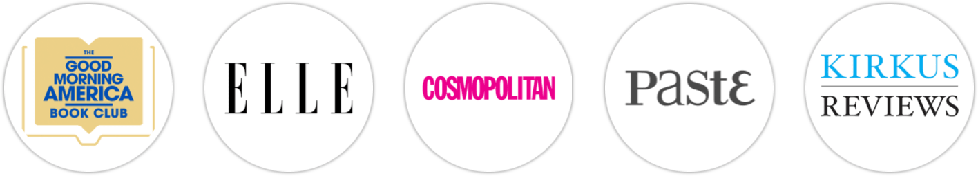 Good Morning America Book Club, Elle, Cosmopolitan, Paste, Kirkus Reviews