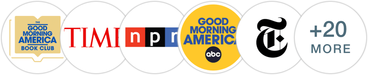 Good Morning America Book Club, Time Magazine, NPR, Good Morning America, The New York Times/The New York Times Book Review, New Scientist, Entertainment Weekly, People, The Wall Street Journal, Associated Press, Financial Times, USA Today, Town & Country, Good Housekeeping, Los Angeles Times, The Times, Rolling Stone, Variety, Reactor, Indie Next List, Library Reads, Publishers Weekly, Kirkus Reviews, Library Journal, BookPage