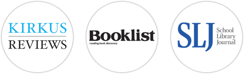 Kirkus Reviews, Booklist, School Library Journal
