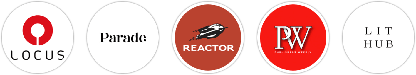 Locus, Parade, Reactor, Publishers Weekly, Literary Hub