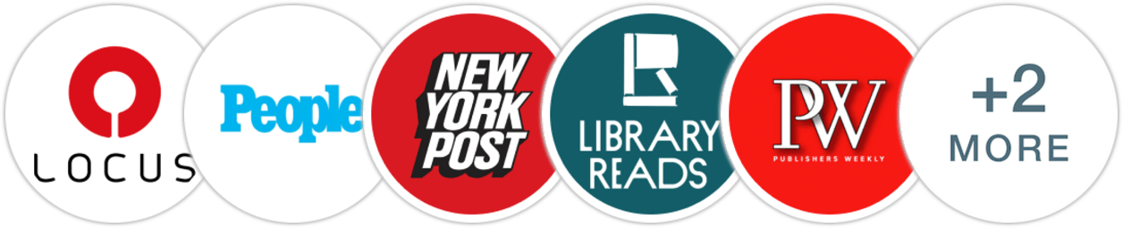 Locus, People, New York Post, Library Reads, Publishers Weekly, Library Journal, Booklist