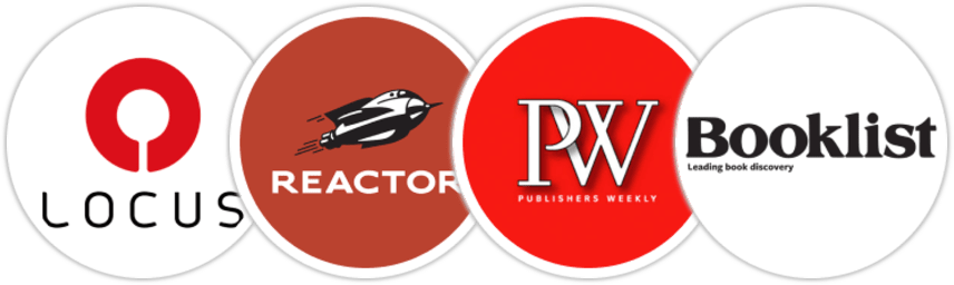 Locus, Reactor, Publishers Weekly, Booklist