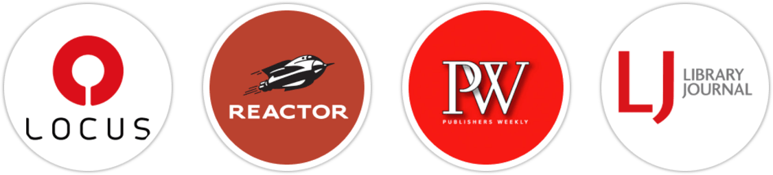 Locus, Reactor, Publishers Weekly, Library Journal
