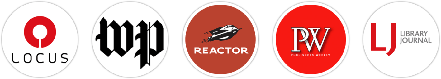 Locus, The Washington Post, Reactor, Publishers Weekly, Library Journal, Booklist, Literary Hub