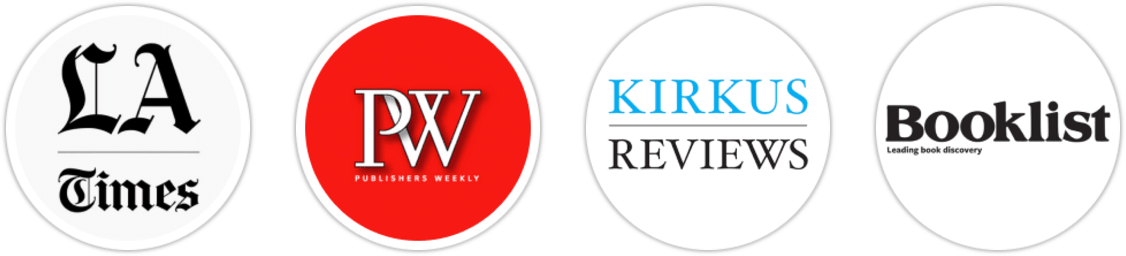 Los Angeles Times, Publishers Weekly, Kirkus Reviews, Booklist