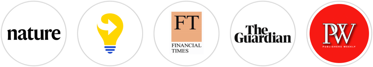 Nature, Next Big Idea Club, Financial Times, The Guardian, Publishers Weekly, Library Journal, Literary Hub