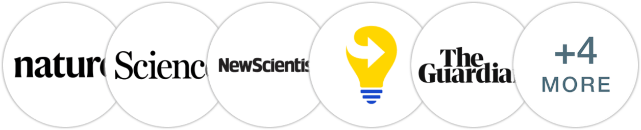 Nature, Science, New Scientist, Next Big Idea Club, The Guardian, The Times Literary Supplement, Publishers Weekly, Kirkus Reviews, Booklist
