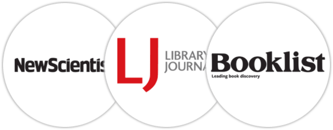 New Scientist, Library Journal, Booklist