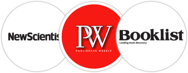 New Scientist, Publishers Weekly, Booklist