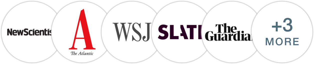 New Scientist, The Atlantic, The Wall Street Journal, Slate, The Guardian, Publishers Weekly, Kirkus Reviews, Library Journal