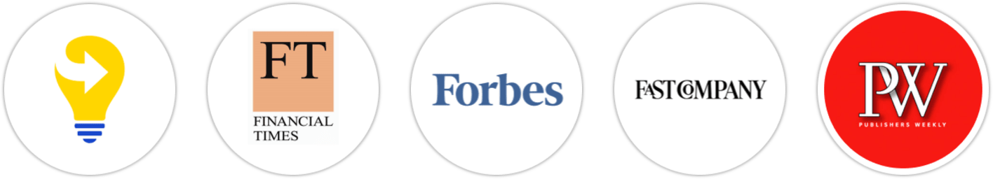 Next Big Idea Club, Financial Times, Forbes, Fast Company, Publishers Weekly