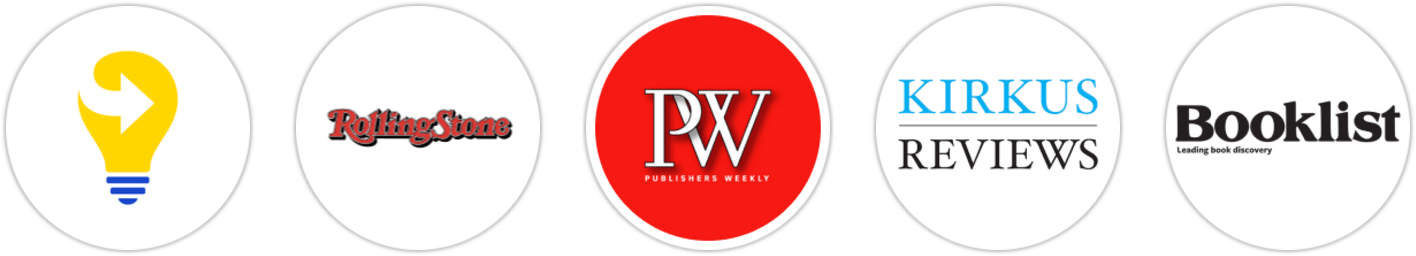 Next Big Idea Club, Rolling Stone, Publishers Weekly, Kirkus Reviews, Booklist, BookPage, Literary Hub