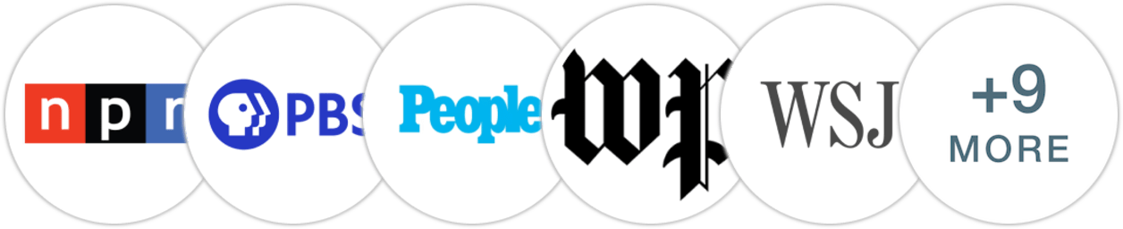 NPR, PBS, People, The Washington Post, The Wall Street Journal, Financial Times, USA Today, Good Housekeeping, Parade, The Times, Publishers Weekly, Kirkus Reviews, Booklist, Literary Hub