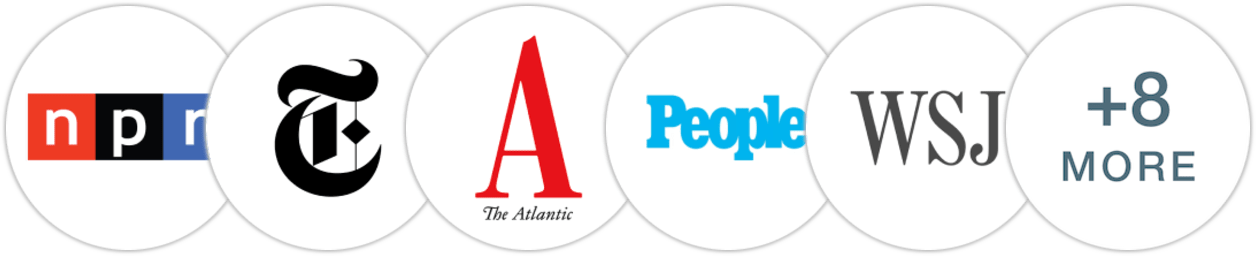 NPR, The New York Times/The New York Times Book Review, The Atlantic, People, The Wall Street Journal, Parade, Chicago Tribune, The Boston Globe, Publishers Weekly, Kirkus Reviews, Library Journal, Booklist, Literary Hub