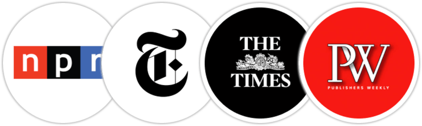 NPR, The New York Times/The New York Times Book Review, The Times, Publishers Weekly