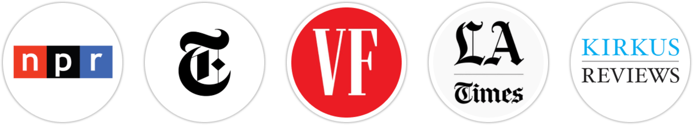 NPR, The New York Times/The New York Times Book Review, Vanity Fair, Los Angeles Times, Kirkus Reviews, Literary Hub