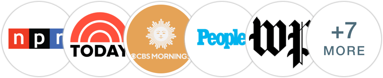 NPR, TODAY Show, CBS Mornings, People, The Washington Post, USA Today, Los Angeles Times, San Francisco Chronicle, New York Post, Variety, Library Journal, BookPage